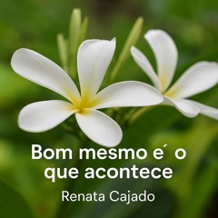 Bom mesmo é o que acontece