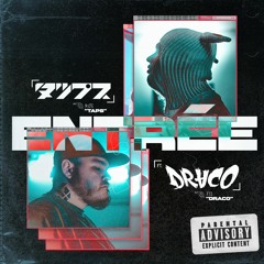 Taps - Entrée ft Draco