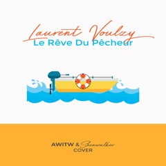 AWITW & Shenwalker - Le Rêve Du Pêcheur