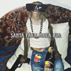 SANTA FAKA MAKA RIA