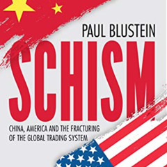 Read EBOOK 📑 Schism: China, America, and the Fracturing of the Global Trading System