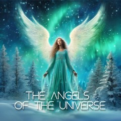 The Angels of the Universe