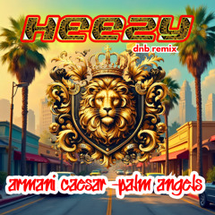 Armani Caeser - Palm Angels [Heezy Remix]