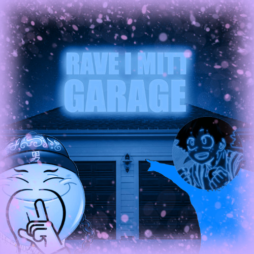 RAVE I MITT GARAGE - RAWTEMPO EDIT