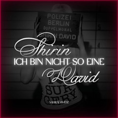 SHIRIN DAVID- ICH BIN NICHT SO EINE (FULL VERSION)