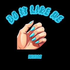 Insison - Do It Like Me