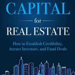 [PDF] Raising Capital For Real Estate How To Attract Investors, Establish