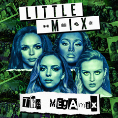 Little Mix: The 10 Years Megamix