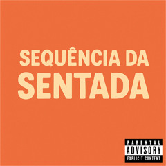 SEQUENCIA DA SENTADA