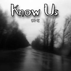 Know Us [Prod. tricksterr x teejears x marv]