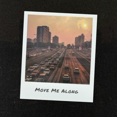 DTZ031 // MOVE ME ALONG (MEANS TO ME)