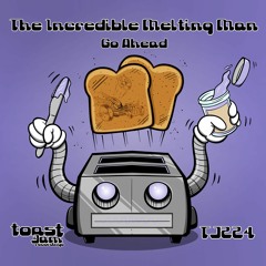 The Incredible Melting Man - Go Ahead ***OUT NOW ON BANDCAMP!!!***