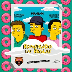 Rompiendo Las Reglas - Piraban, Santiago & Andrés Rangel (BY SOLOGUARACHABGA)