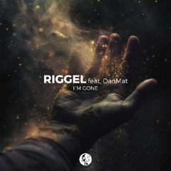 Riggel - I'm Gone feat. DanMat (Rework 2025) | Steyoyoke