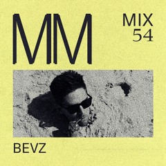 Bevz - Minimal Mondays Mix 54