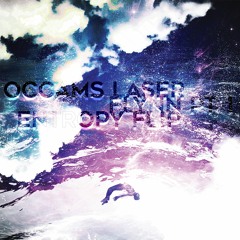 Occams Laser - Flynn, Pt. 1 (Entropy Flip)