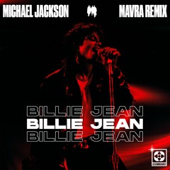 FREE DL : Michael Jackson - Billie Jean (Mavra Remix) [Red Lotus]
