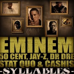 Eminem Syllables (feat. Jay-Z, Dr. Dre, 50 Cent, Stat Quo & Cashis)*unreleased*