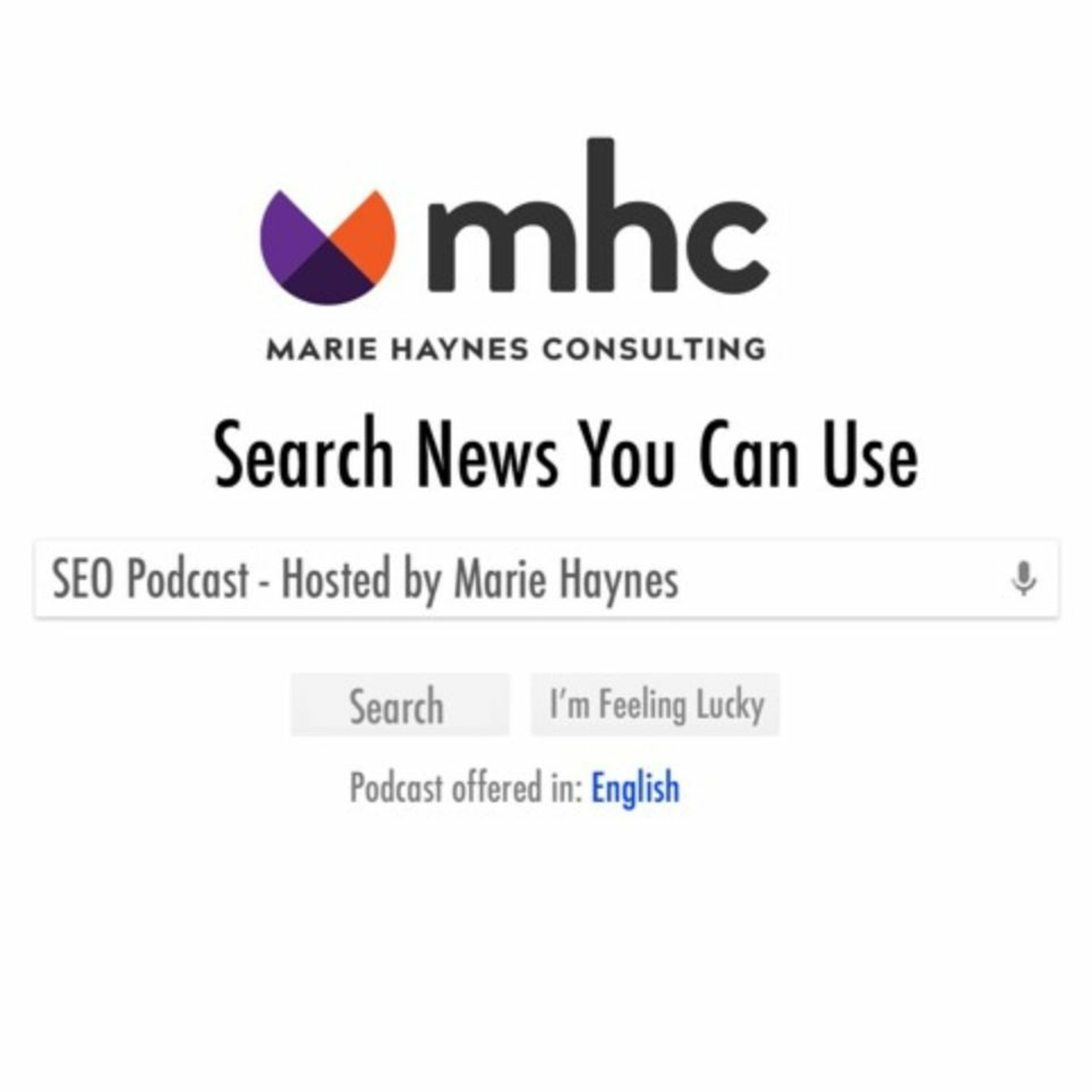 Search News You Can Use - SEO Podcast with Marie Haynes