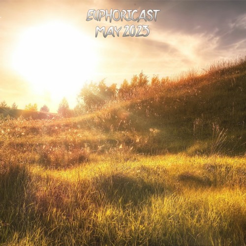 Euphoricast - #70 (May 2023)