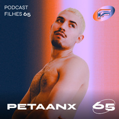 Podcast Filhes 65 - PETAANX