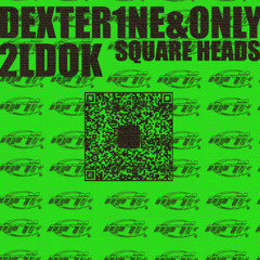PINAKOT R&R - Square Heads ft. 2LDK & Dexter1ne&only
