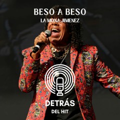 Beso a Beso - La Mona Jiménez