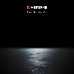 Dj Moderno "Esa Habitación "