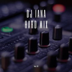 Dj Iana - Hard Mix - Vol. 01