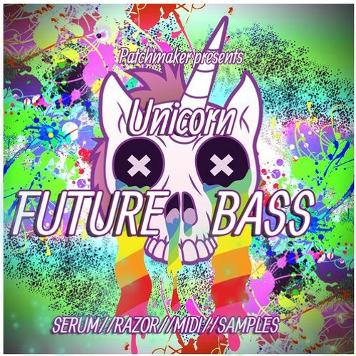 Unicorn Future Bass - Serum & Razor