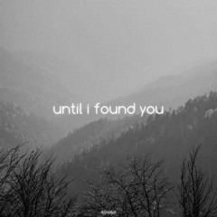 Until i found you [ Nightcore Version ]