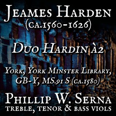Jeames Harden (ca.1560-1626) - Duo Hardin à2, York, York Minster Library, GB-Y, MS.91 S (ca.1580)