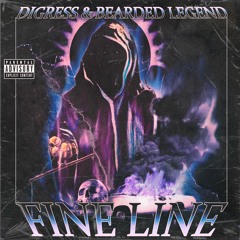 DIGRESS x BEARDED LEGEND // FINE LINE (Prod.  NICEMEME$OUND)