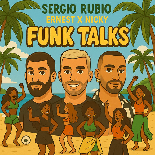 Sergio Rubio, ERNEST X NICKY (IT) - Funk Talks (FILTERED COPYRIGHT)