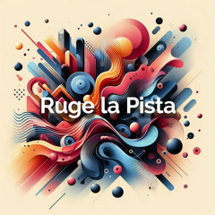 Ruge la Pista