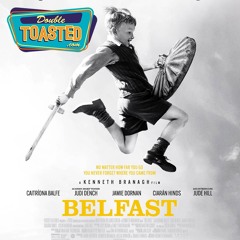 BELFAST | Double Toasted Audio Review