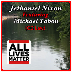 All Lives Matter Featuring OG Law