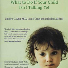 READ EPUB 📂 The Late Talker: What to Do If Your Child Isn't Talking Yet by  Dr. Mari