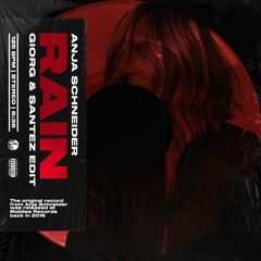 Anja Schneider - Rain (GIORG & Santez Edit)