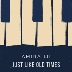 Amira Lii - Just Like Old Times (Pre - Master)