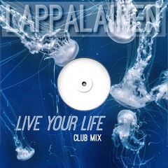 Live Your Life (Club Mix)