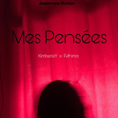 (Kimberley(The Y)Mes Pensées Ft.Fvthima