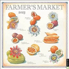 (Download❤️eBook)✔️ Farmer's Market 2023 Wall Calendar Full Audiobook