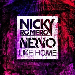 Nicky Romero & NERVO - Like Home - Hbreakz Remix