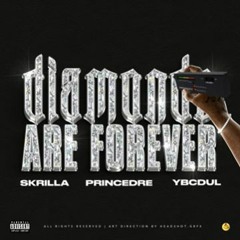 YbcDul x Skrilla x Prince Dre - Diamonds Are Forever