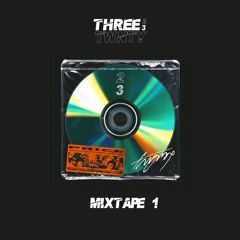 THREETWNTY MIXTAPE 1