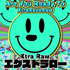 DIS3ASE & LF Retis - Are You Ready To XtraRaveRaw