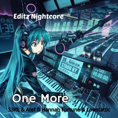 One More - S3RL & Atef ft Hannah Fortune & Lowstattic [Nightcore]