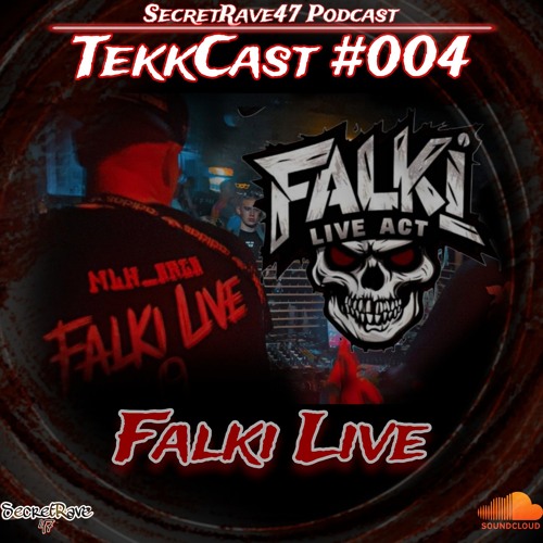 Falki Live @ SecretRave47 Podcast #004 [TekkCast] 11.07.2025