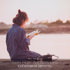 Sen Rain & Leonaura - Ephemeral Serenity (Radio Edit)